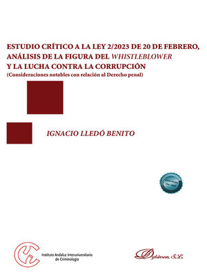 cover image of Estudio crítico a la Ley 2/2023 de 20 de febrero, análisis de la figura del Whistleblower y la lucha contra la corrupción